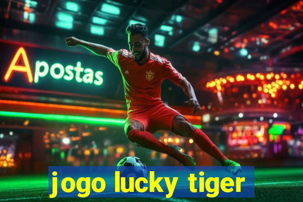 jogo lucky tiger