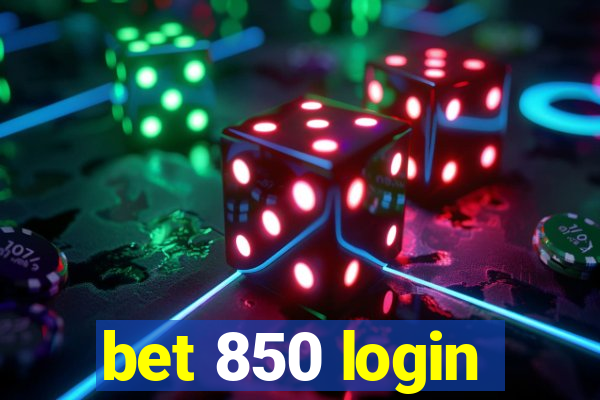 bet 850 login