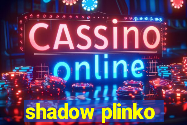 shadow plinko