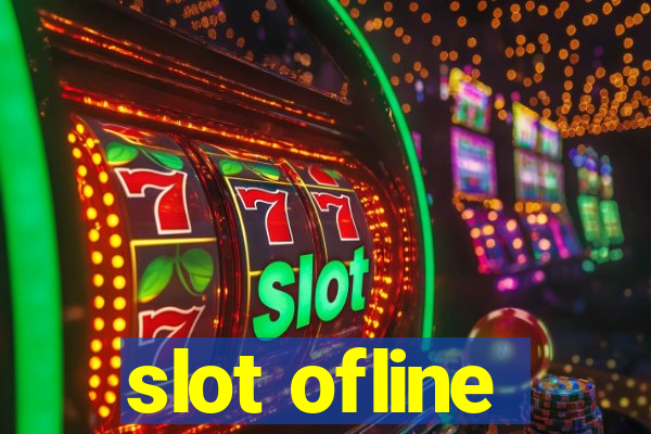 slot ofline