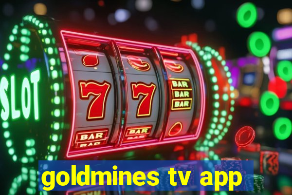 goldmines tv app