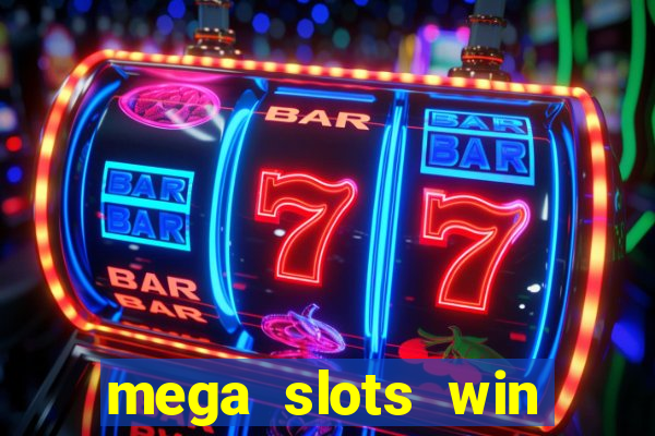 mega slots win real money dana