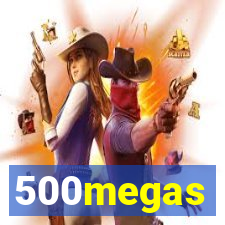 500megas