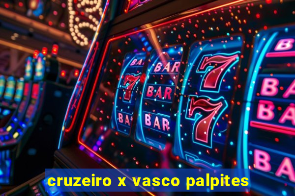 cruzeiro x vasco palpites