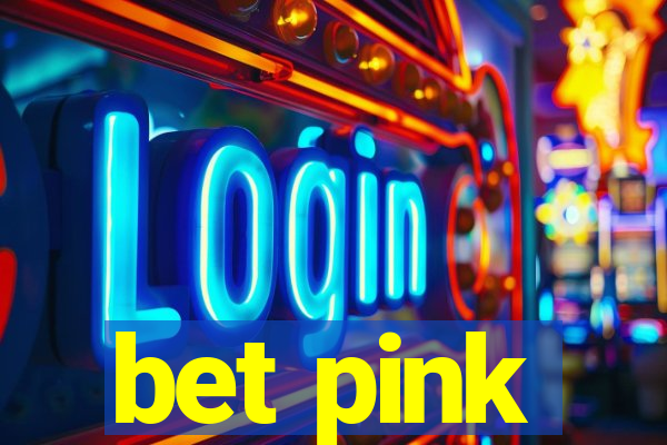 bet pink