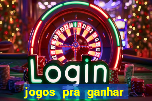 jogos pra ganhar dinheiro de verdade via pix na hora