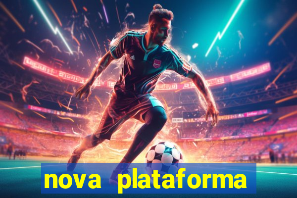 nova plataforma pagando muito