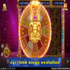 carrinho bingo evolution