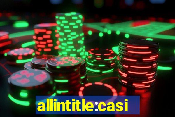 allintitle:casino