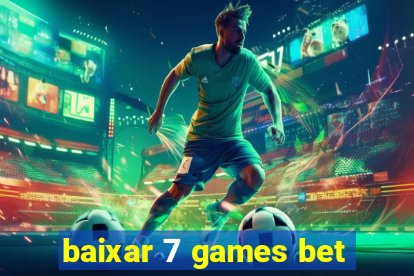 baixar 7 games bet