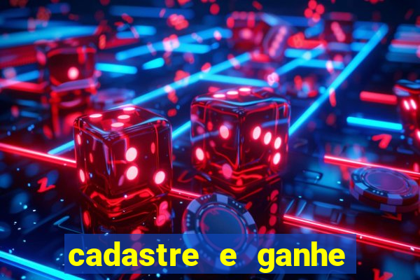 cadastre e ganhe 20 reais