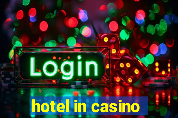 hotel in casino