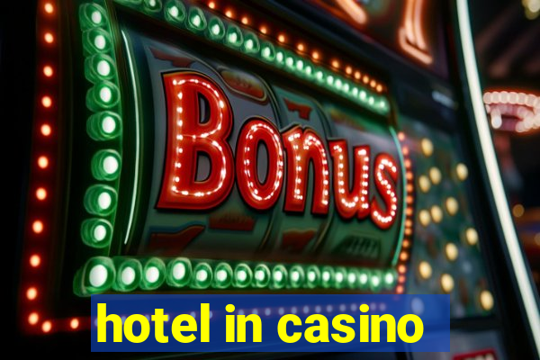 hotel in casino