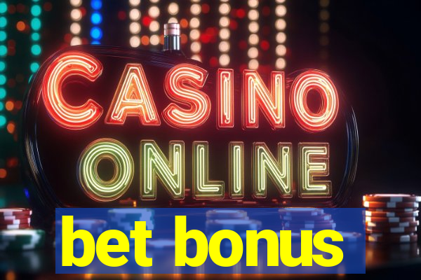 bet bonus