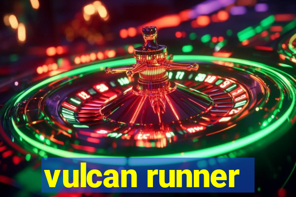 vulcan runner