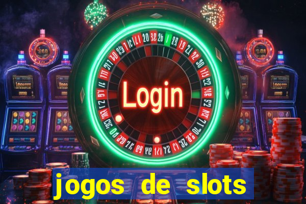 jogos de slots online gratis