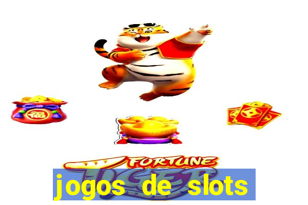 jogos de slots online gratis