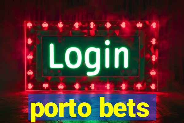 porto bets