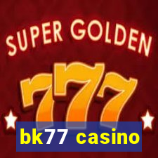 bk77 casino