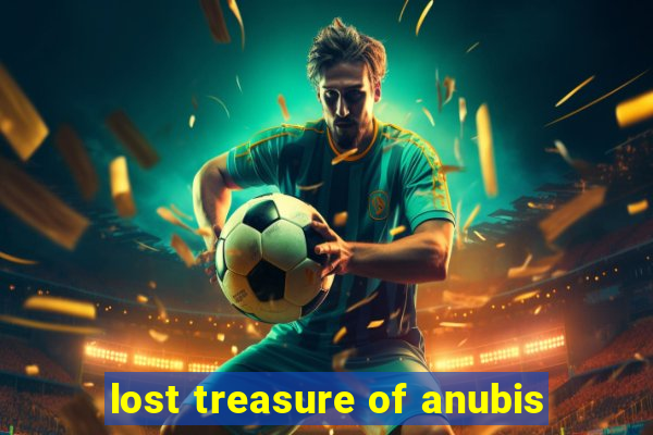 lost treasure of anubis