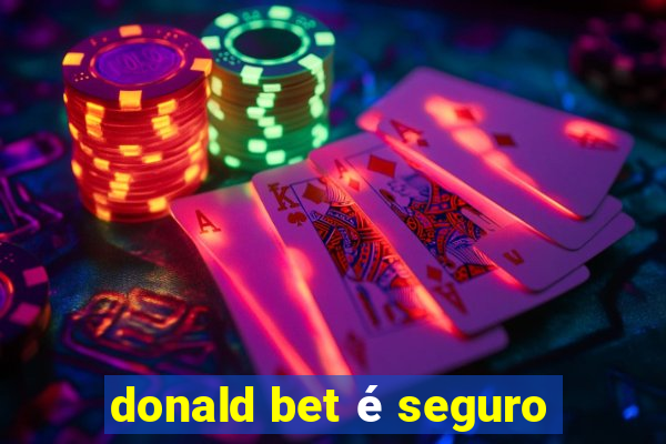 donald bet é seguro