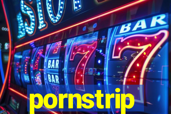 pornstrip