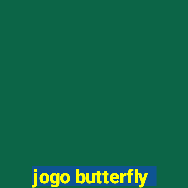 jogo butterfly