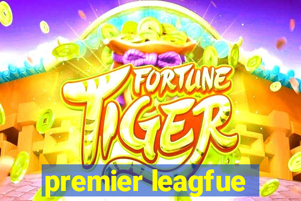 premier leagfue