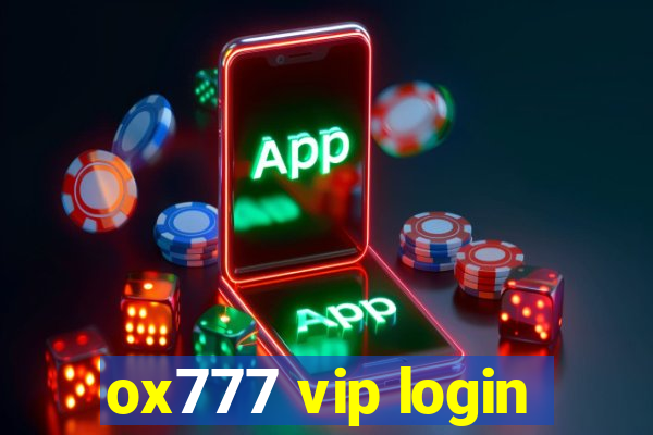 ox777 vip login