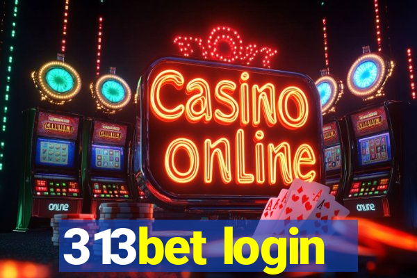 313bet login