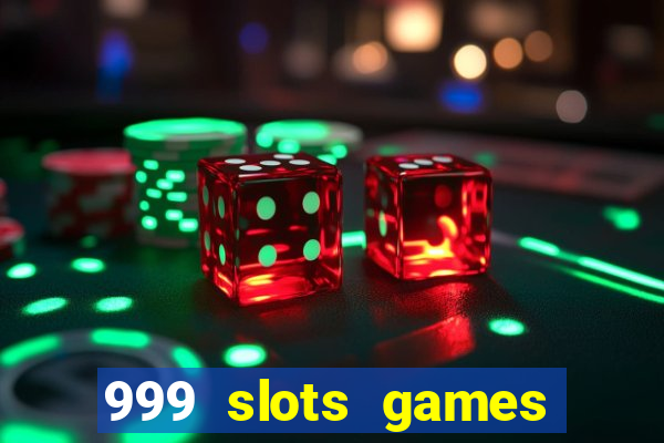 999 slots games download apk