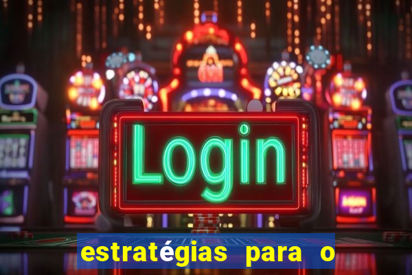 estratégias para o jogo do tigre