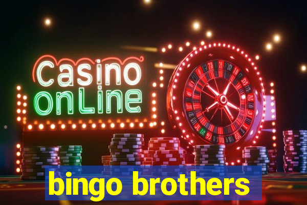 bingo brothers