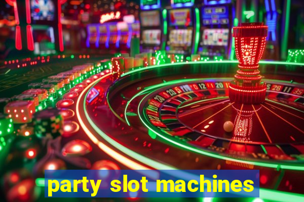 party slot machines