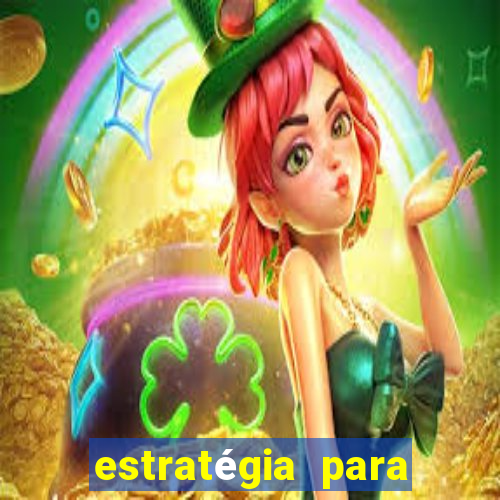 estratégia para ganhar nos slots