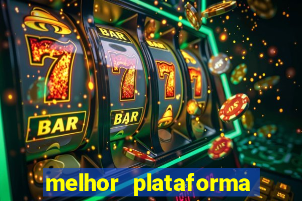 melhor plataforma fortune tiger