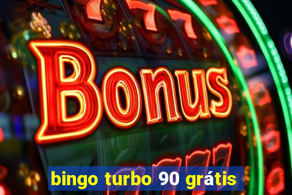 bingo turbo 90 grátis