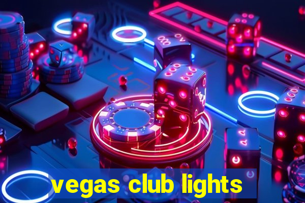 vegas club lights