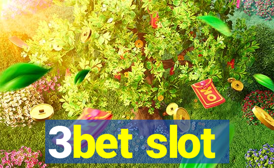 3bet slot