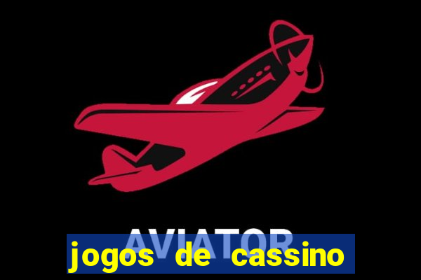 jogos de cassino que d?o dinheiro no cadastro