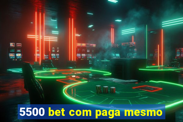 5500 bet com paga mesmo