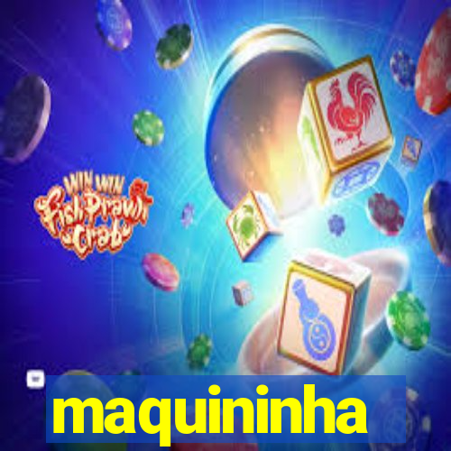 maquininha