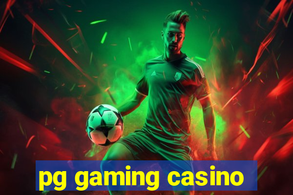 pg gaming casino