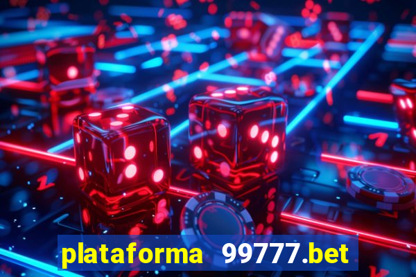 plataforma 99777.bet é confiável