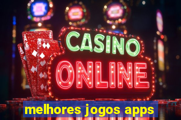 melhores jogos apps