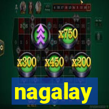 nagalay