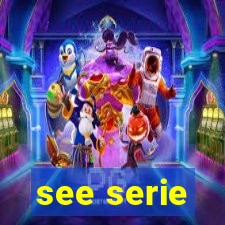 see serie