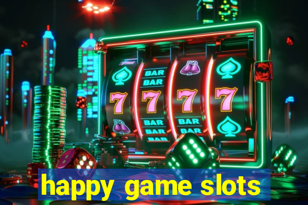 happy game slots