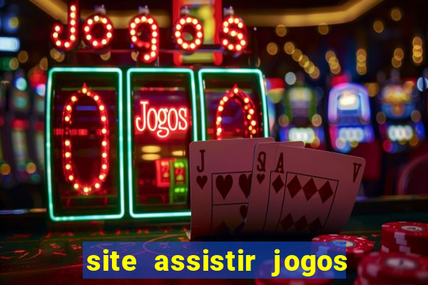 site assistir jogos de futebol