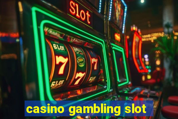 casino gambling slot